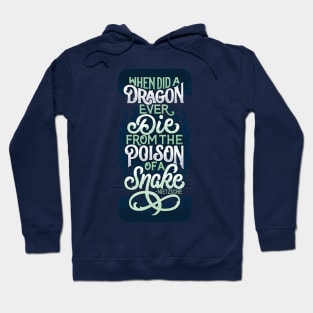 Dragon Die from the Poison of a Snake Hoodie